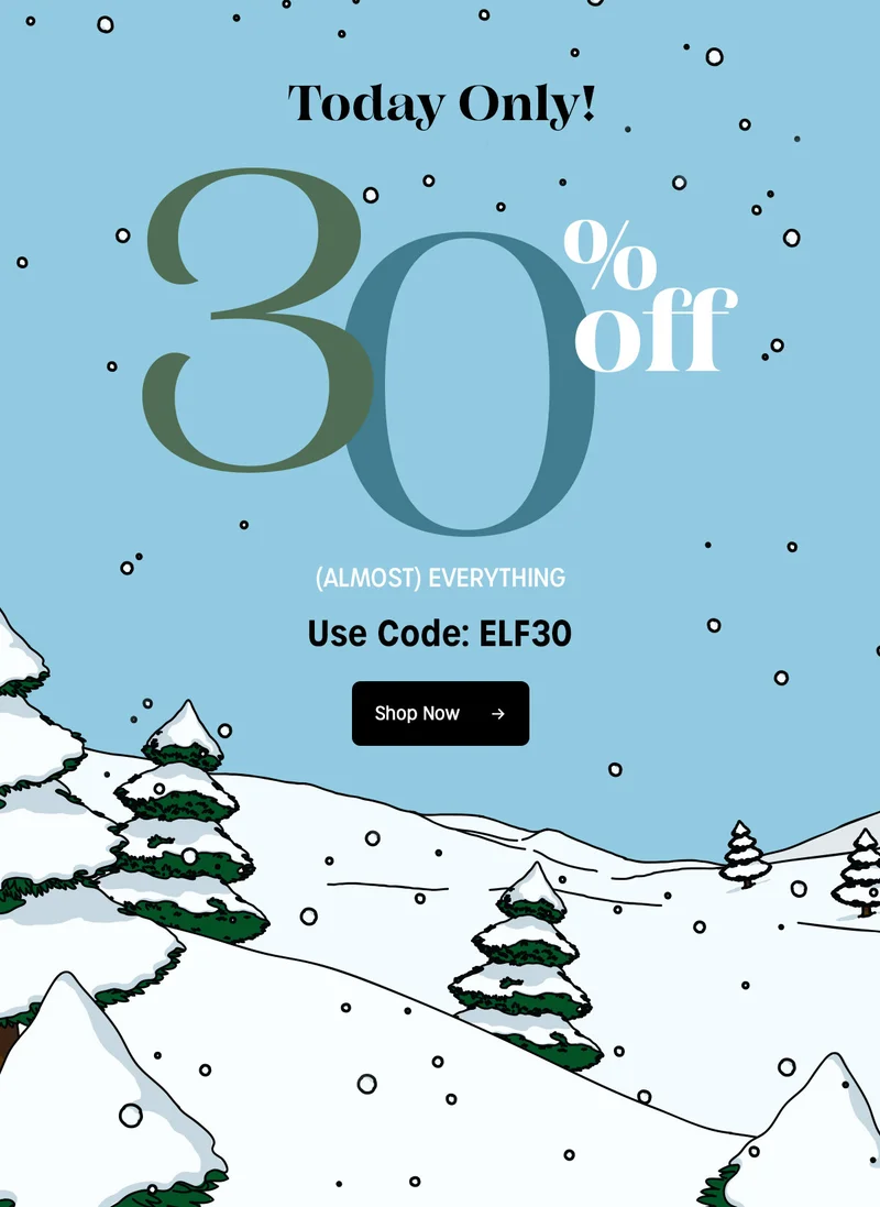 Today Only! | 30% off (ALMOST) EVERYTHING | Use Code: discount code | Shop Now