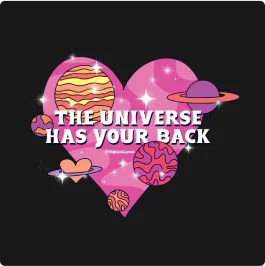 The Universe Has Your Back T-Shirt
