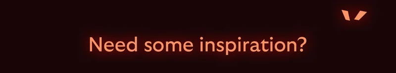 Need some inspiration?
