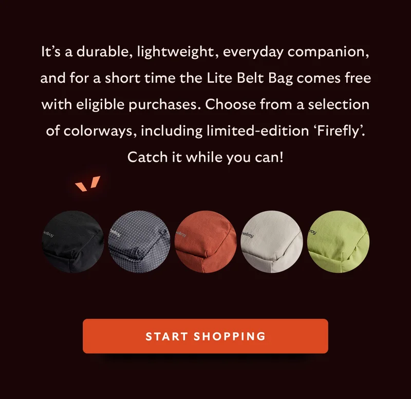 It’s a durable, lightweight, everyday companion, and for a short time the Lite Belt Bag comes free with eligible purchases. Choose from a selection of colorways, including limited-edition ‘Firefly’. Catch it while you can!