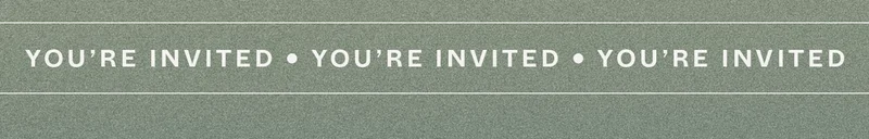 You're Invited
