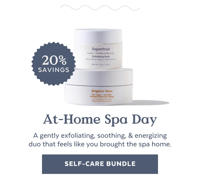 [20% SAVINGS] At-Home Spa Day. A gently exfoliating, soothing, & energizing duo that feels like you brought the spa home. [SELF-CARE BUNDLE]