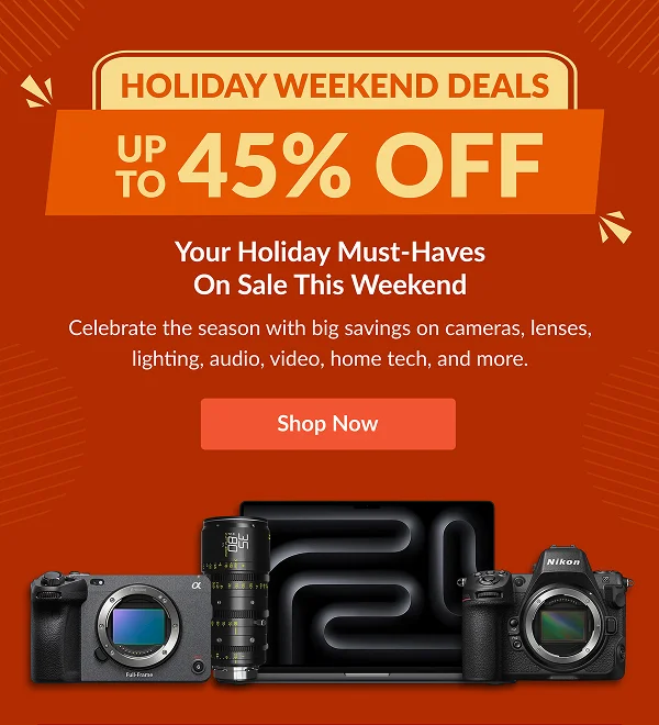HOLIDAY WEEKEND DEALS  UP TO 45% OFF | Shop nOW