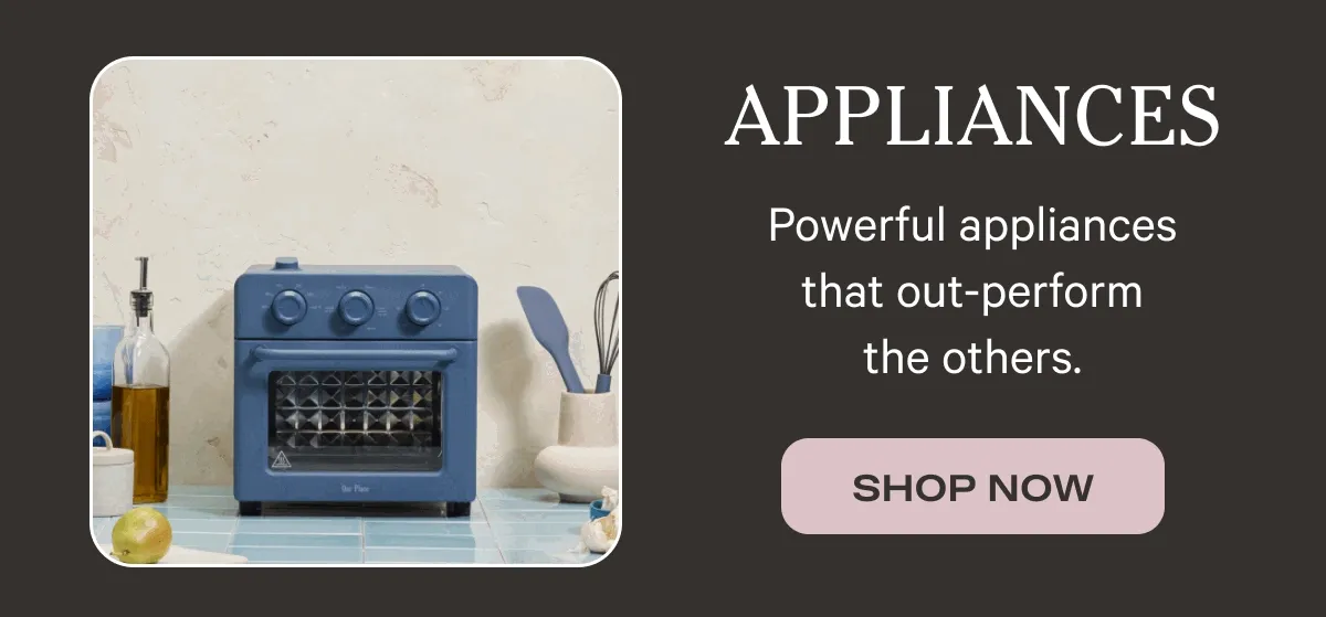 Appliances | Powerful appliances that out-perform the others