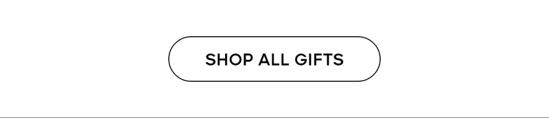 SHOP ALL GIFTS