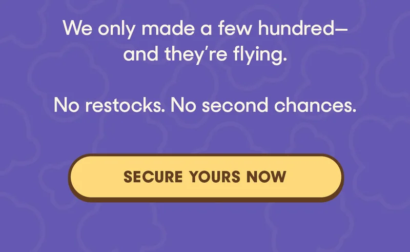We only made a few hundred—and they’re flying. No restocks. No second chances. SECURE YOURS NOW