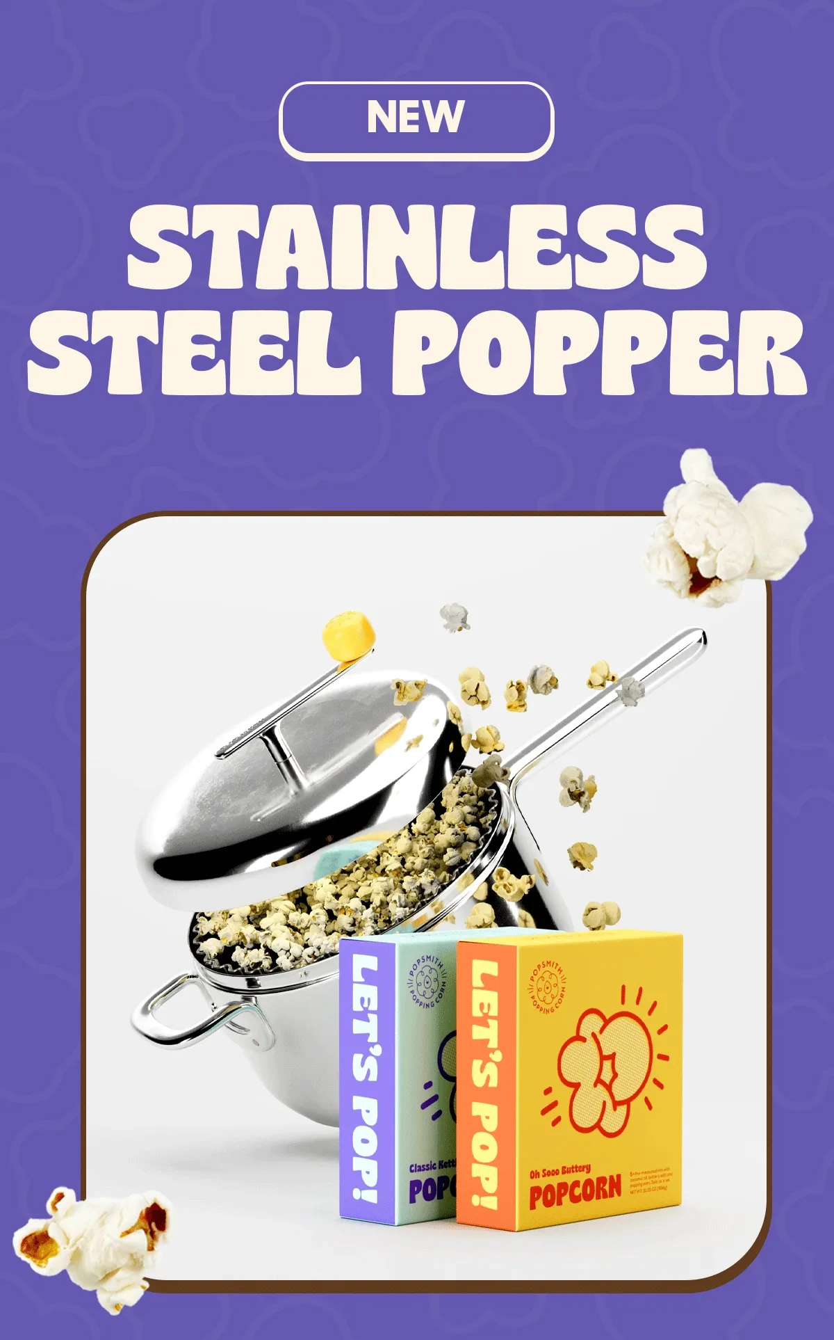 NEW STAINLESS STEEL POPPER LET'S POP! LET'S POP!