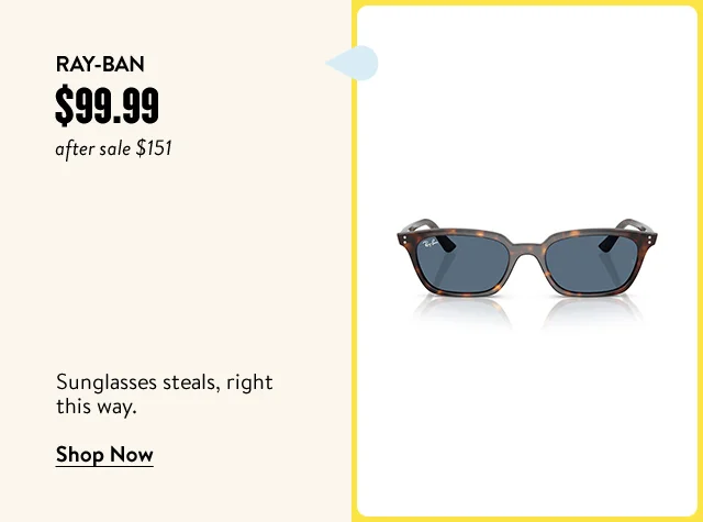 Ray-Ban sunglasses.