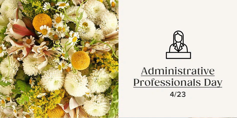 Administrative Professionals Day. 4/23.