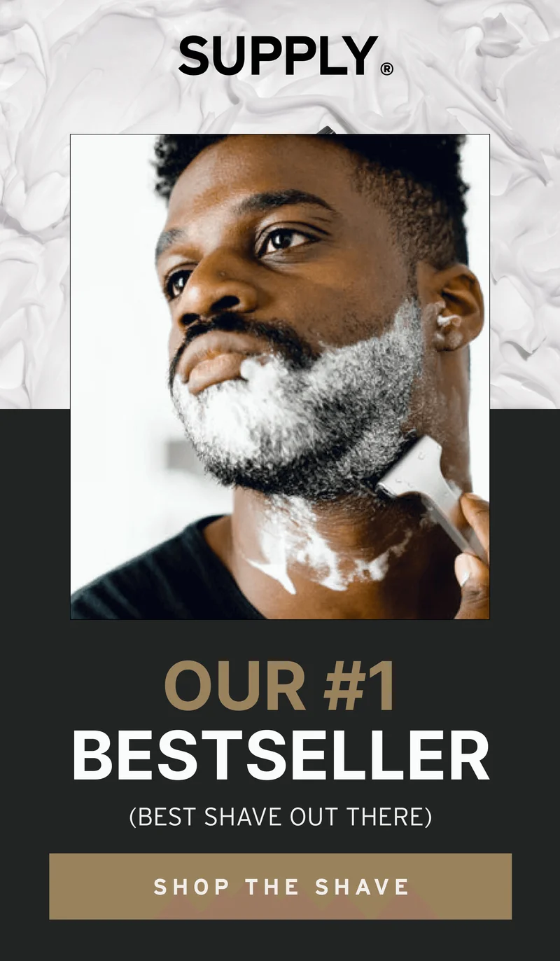Supply OUR #1 BESTSELLER (Best Shave Out There) [Shop the Shave]