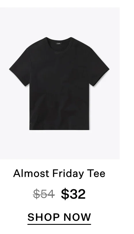 Almost Friday Tee