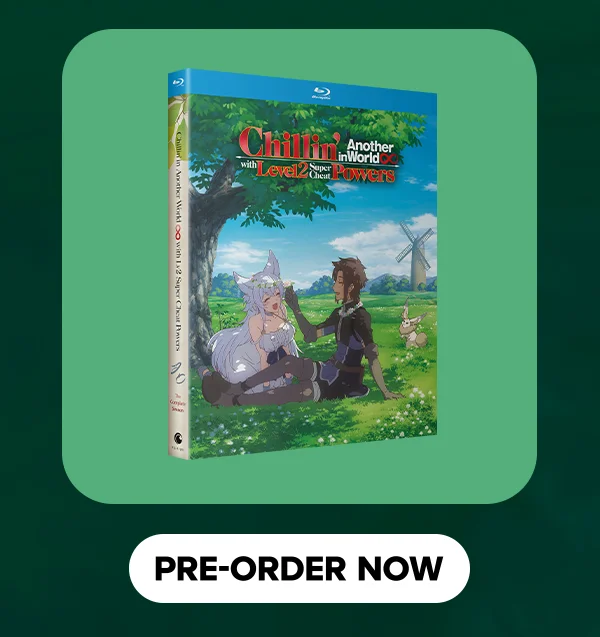 Chillin’ in Another World with Level 2 Super Cheat Powers.The Complete Season. Pre-order now. Chillin’ in Another World with Level 2 Super Cheat Powers.The Complete Season. Pre-order now.