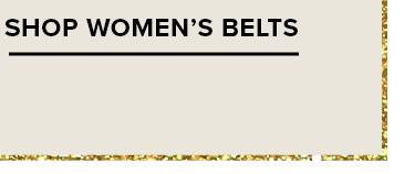 SHOP WOMEN'S BELTS