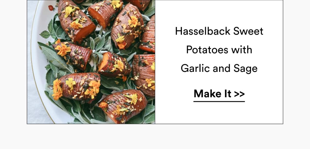 Hasselback Sweet Potatoes with Garlic and Sage [ Make It ]