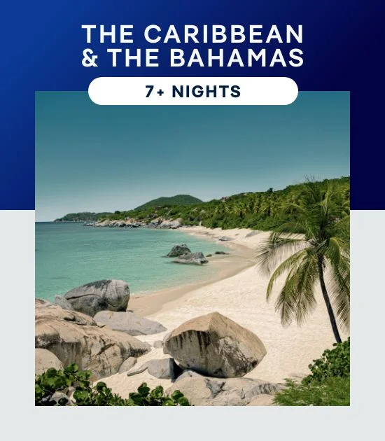 The Caribbean & The Bahamas – 7+ Nights – Click to View Cruises & Book Now