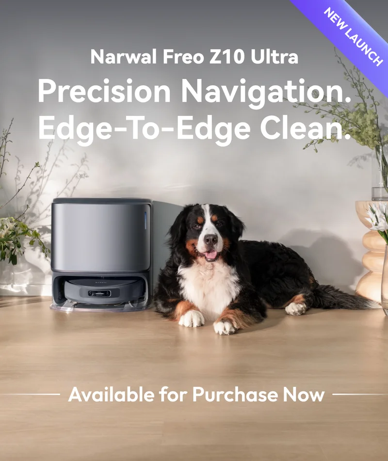 Narwal Freo Z10 Ultra -Precision Navigation. Edge-to-Edge Clean.