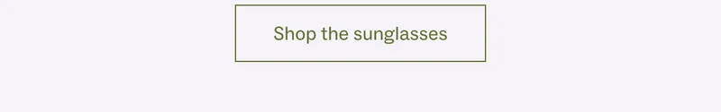 Shop the sunglasses