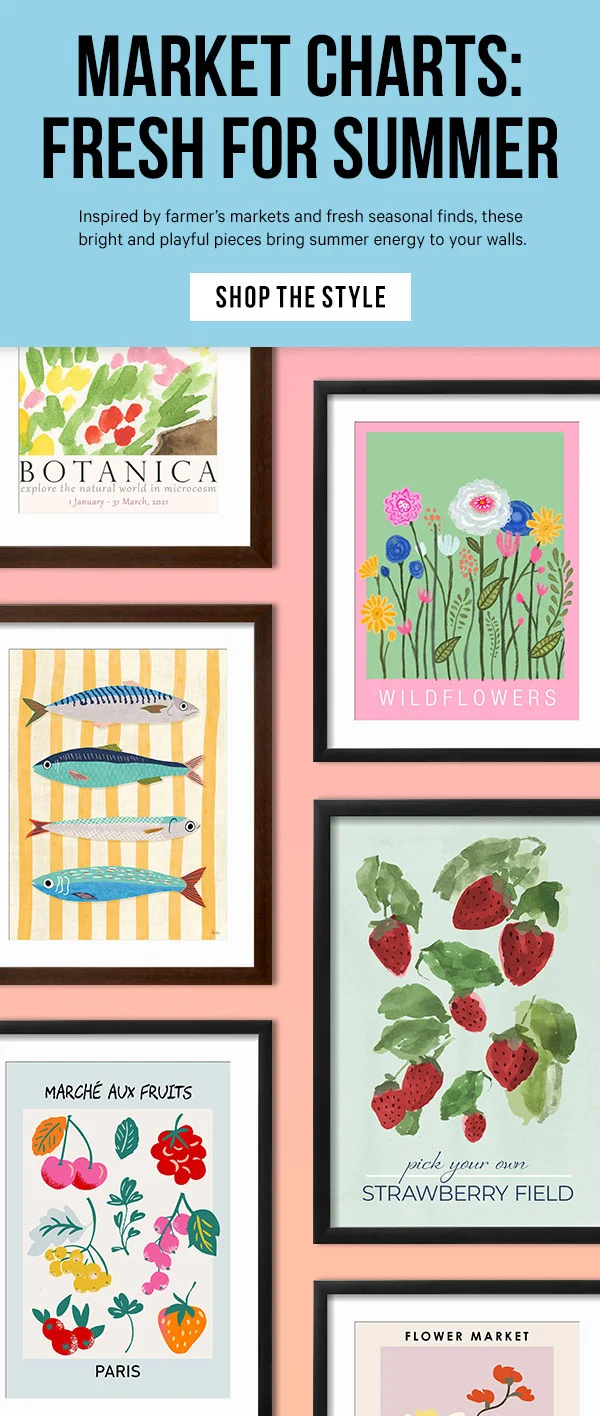 Market Charts: Fresh for Summer - Inspired by farmer’s markets and fresh seasonal finds, these bright and playful pieces bring summer energy to your walls.