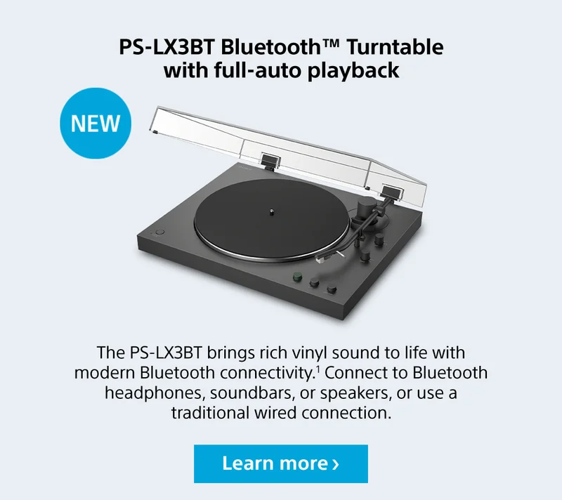 New PS-LX3BT Bluetooth™ Turntable with full-auto playback The PS-LX3BT brings rich vinyl sound to life with modern Bluetooth connectivity.1 Connect to Bluetooth headphones, soundbars, or speakers, or use a traditional wired connection. Learn more