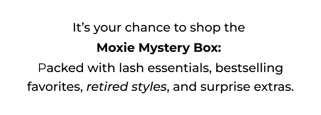 Your Chance To Shop The Moxie Mystery Box