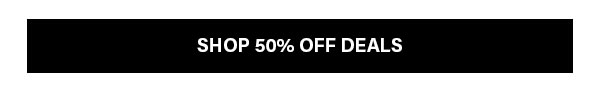 Shop 50% OFF DEALS