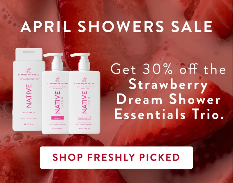 April Showers Sale. Get 30% off the strawberry dream shower essential trio. Shop freshly picked. .