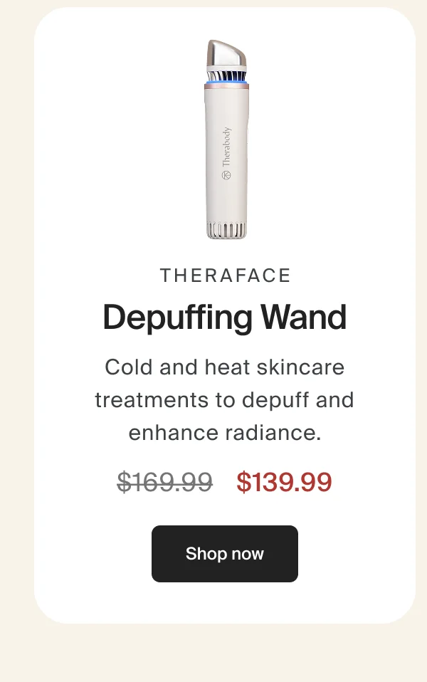 TheraFace Depuffing Wand | Cold and heat skincare treatments to depuff and enhance radiance. | $139.99 | Shop now