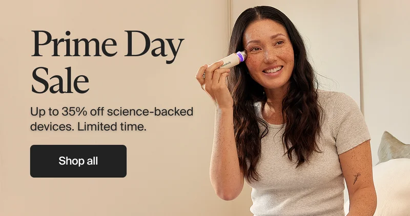 Prime Day Sale | Up to 35% off science-backed devices. Limited time. | Shop all