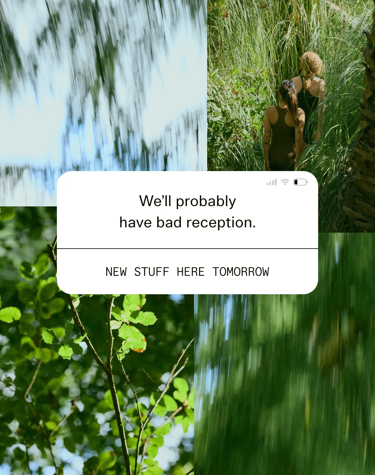 We’ll probably have bad reception.  |  NEW STUFF HERE TOMORROW