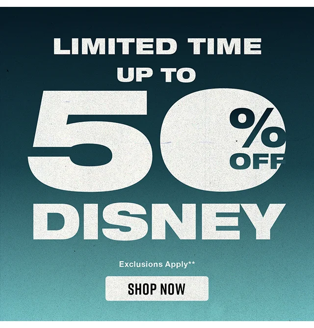 Limited Time Up to 50% Off Disney. Exclusions Apply. Shop Now