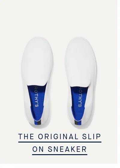 THE ORIGINAL SLIP ON SNEAKER THE ORIGINAL SLIP ON SNEAKER
