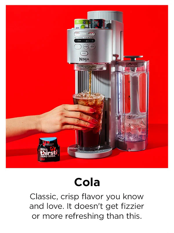 Cola. Classic, crisp flavor you know and love. It doesn't get fizzier or more refreshing than this.