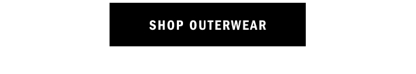 SHOP OUTERWEAR