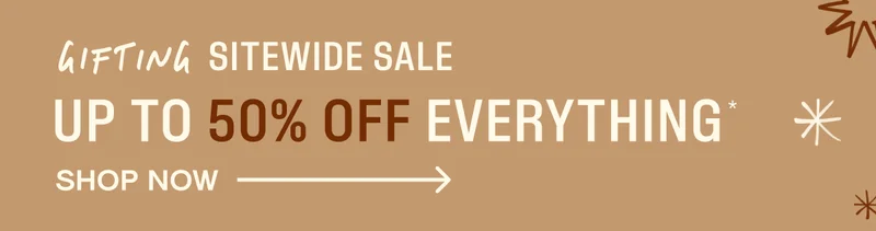 Up to 50% OFF Everything