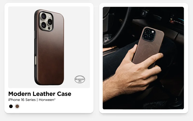 The Case Your iPhone Deserves. Modern Leather Case. Made with authentic Horween leather, Modern Leather Case gives your iPhone 16 a sophisticated look and luxurious feel. Over time, the leather will develop a rich patina that's 100% unique to you. Shop Now.