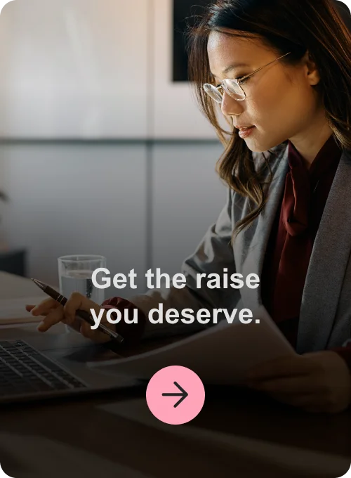 Get the raise you deserve.