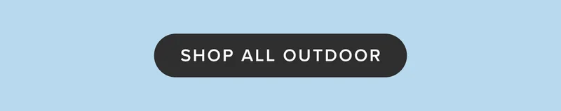 Shop all outdoor.