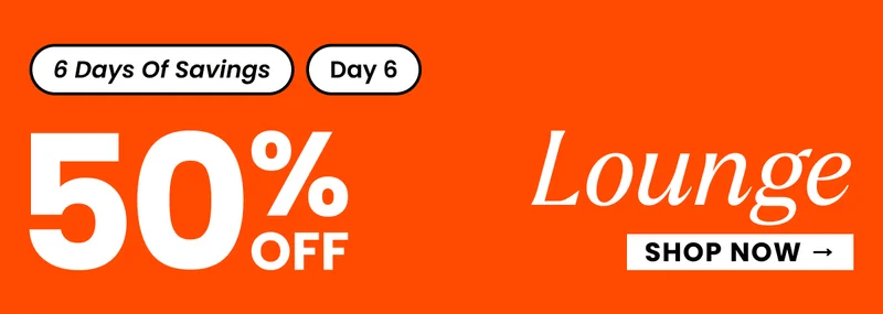 Headline: Day Five Savings: 50% Off Lounge