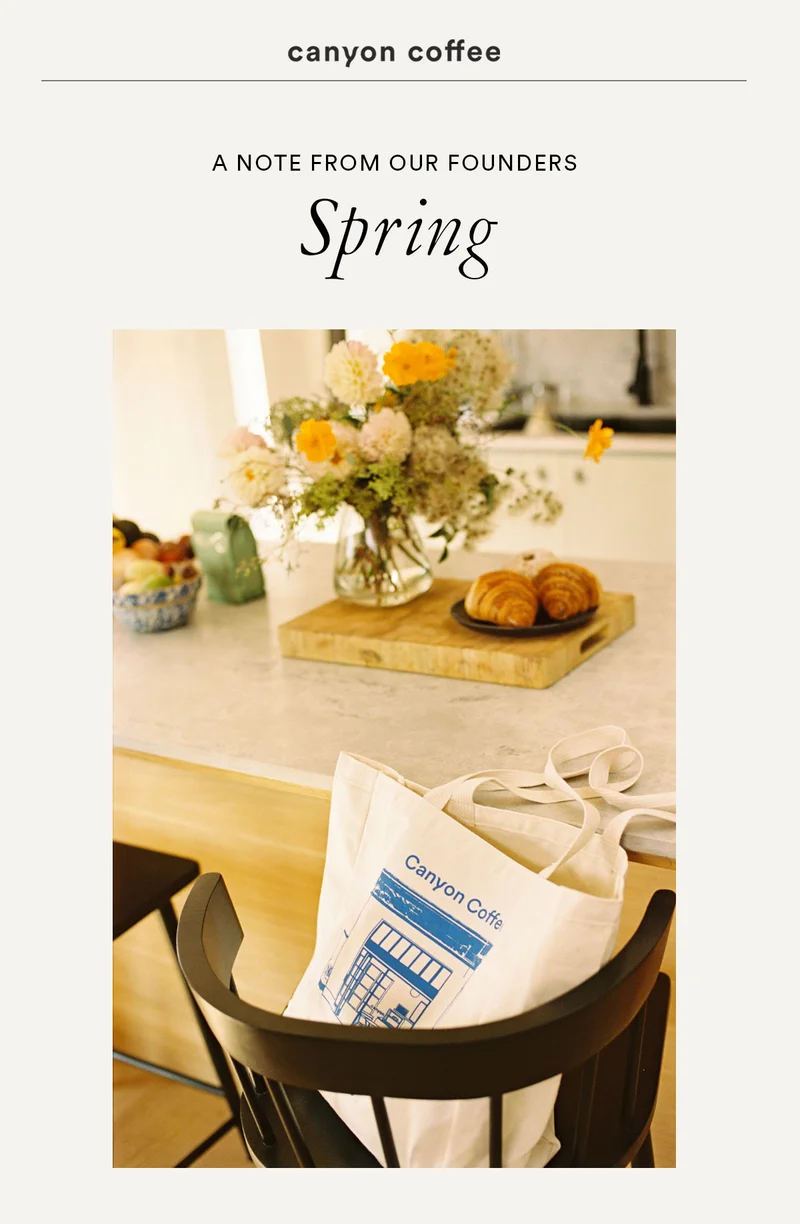 Note From Our Founders: Spring