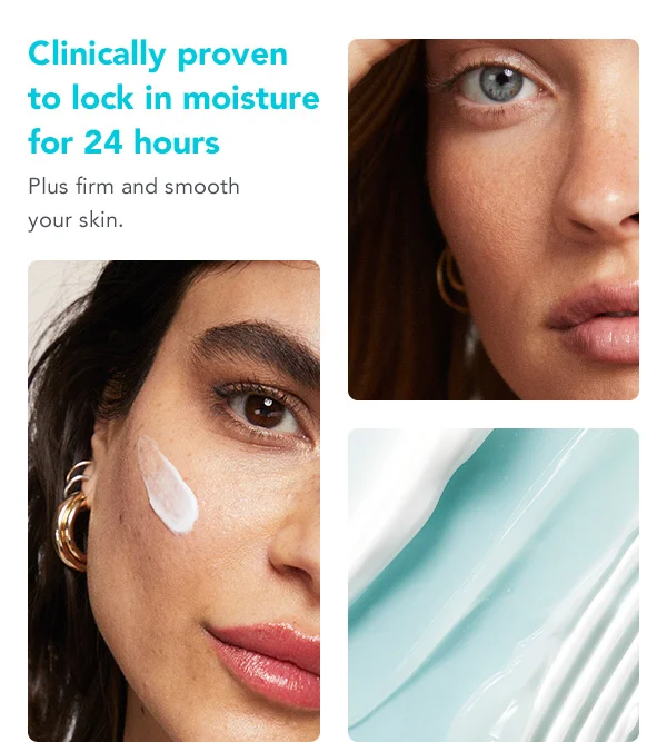 Clinically proven to lock in moisture for 24 hours. Plus firm and smooth your skin.