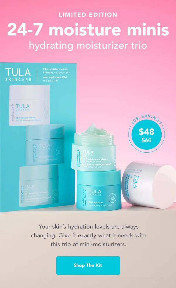 LIMITED EDITION 24-7 moisture minis hydrating moisturizer trio. 20% SAVINGS (Now $48, from $60). Your skin's hydration levels are always changing. Give it exactly what it needs with this trio of mini-moisturizers. -- Shop The Kit