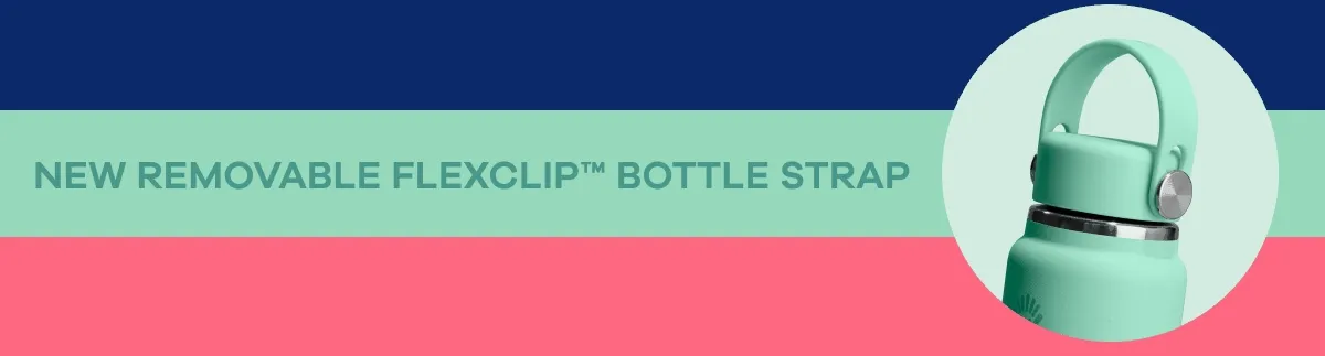 NEW REMOVABLE FLEXCLIP™ BOTTLE STRAP