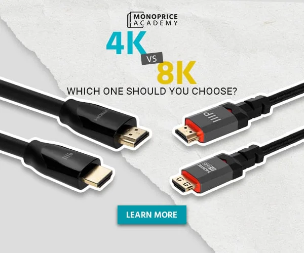 4K Vs. 8K: Which One Should You Choose? Learn More.