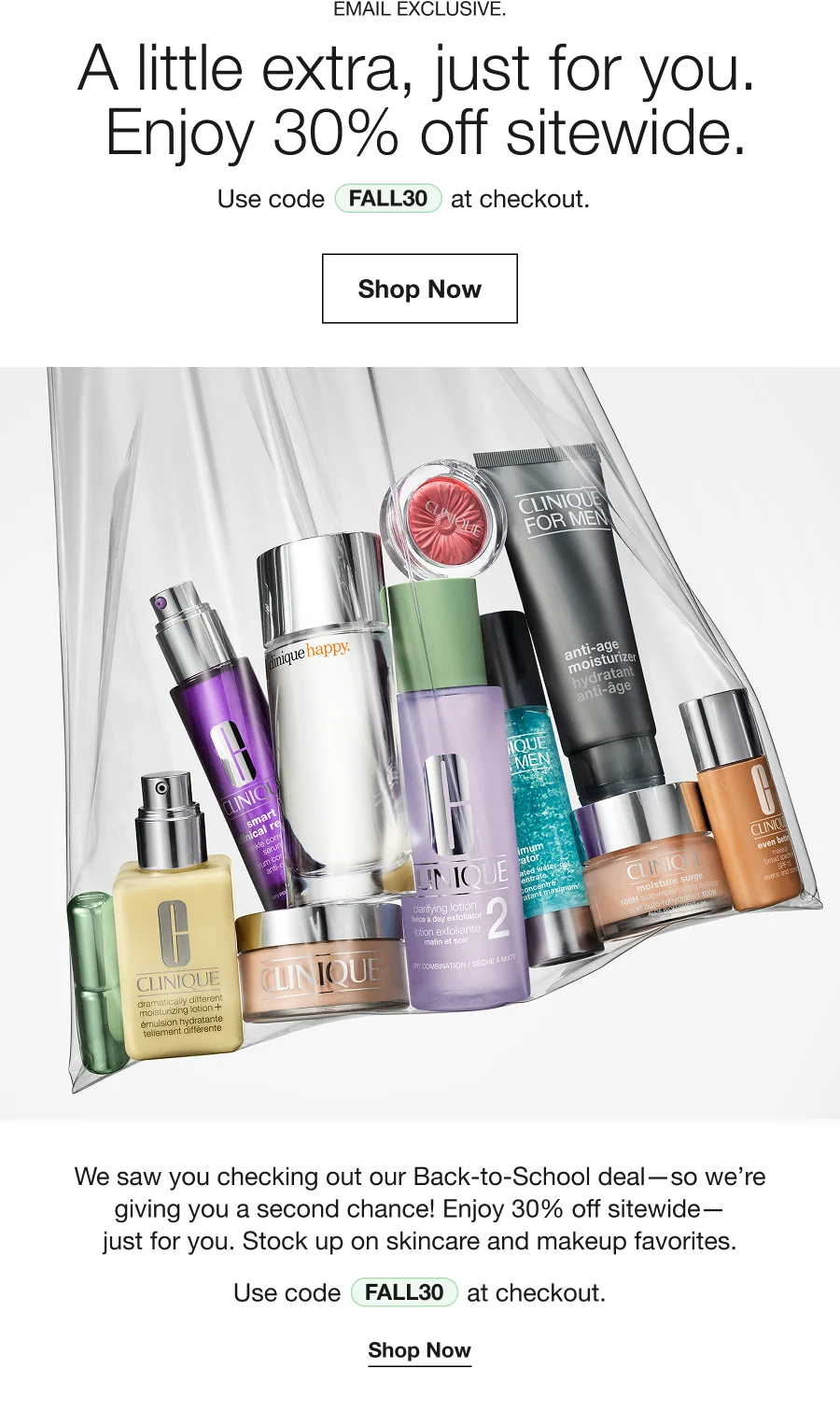 Fall Essentials Event | Get 25% off when you spend $105.* | Use code FALLSAVE at checkout. | Shop Now We saw you checking out our Back-to-School deal—so we’re giving you a second chance! Enjoy 30% off sitewide—just for you. Stock up on skincare and makeup favorites.width=