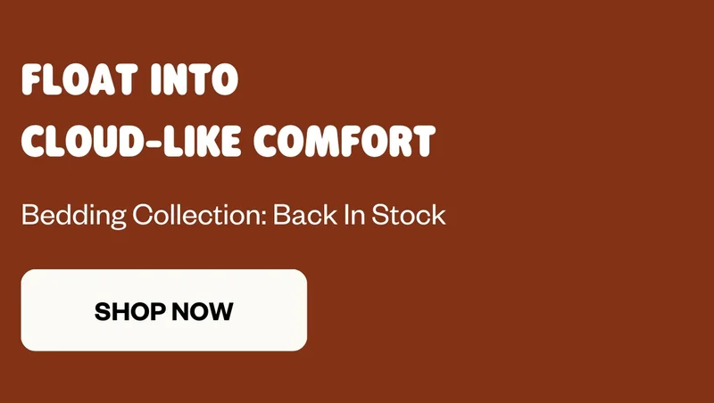 FLOAT INTO CLOUD-LIKE COMFORT. Bedding Collection: Back in Stock