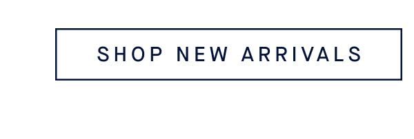 SHOP NEW ARRIVALS SHOP NEW ARRIVALS