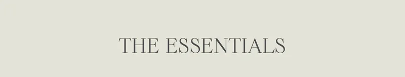 THE ESSENTIALS