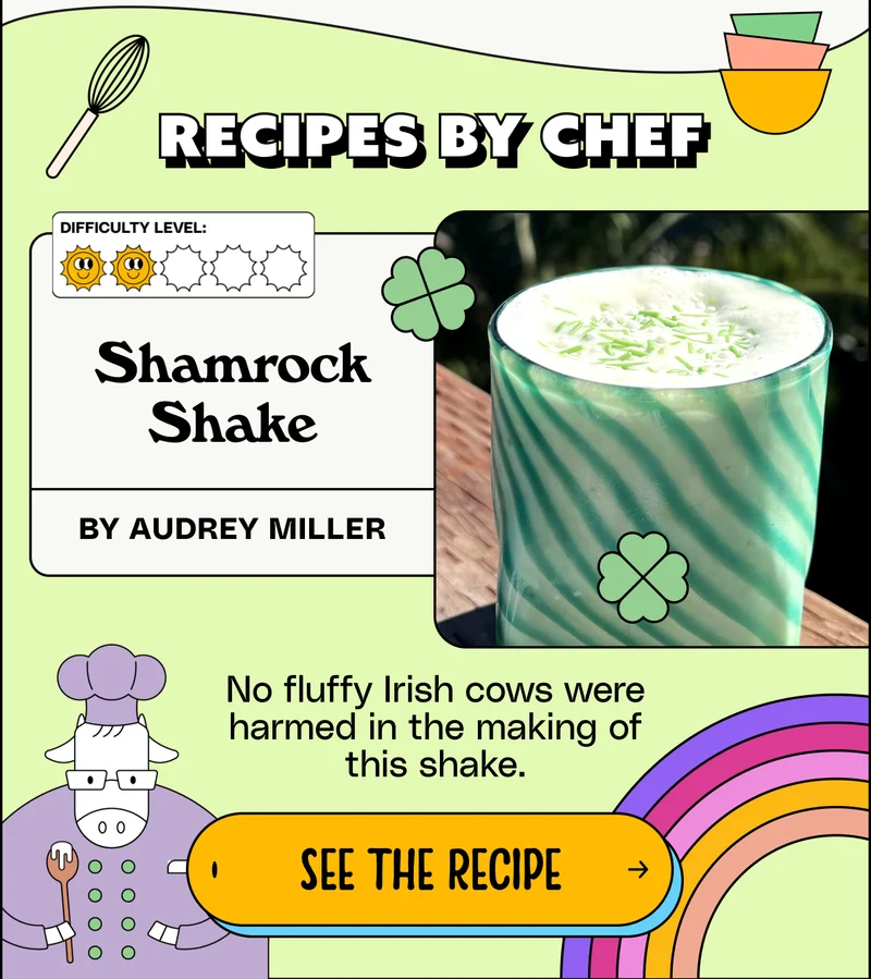 Recipes by chef. Shamrock Shake by audrey miller. No fluffy Irish cows were harmed in the making of this shake. See the recipe.
