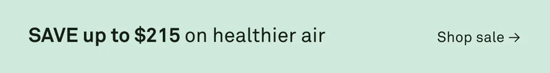 SAVE up to $215 on healthier air