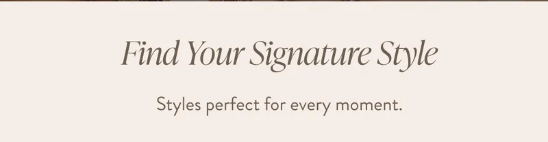 Find Your Signature Style
